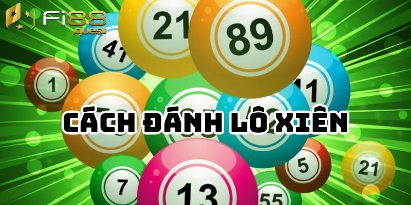 Bí kíp chơi lô xiên hốt tiền tỷ về túi