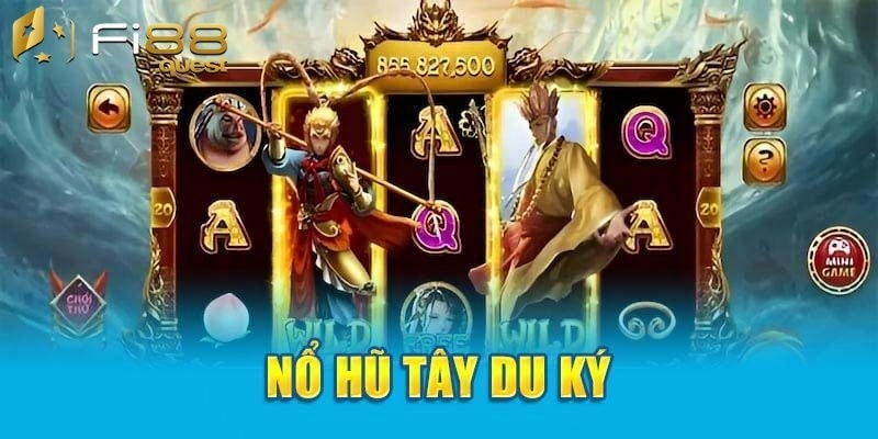 Nổ Hũ Tây Du Ký – Siêu Phẩm Đổi Thưởng Hấp Dẫn Nhất 2025