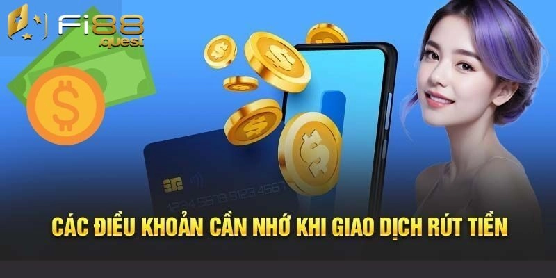 Điều kiện cần rút tiền Fi88 thành công