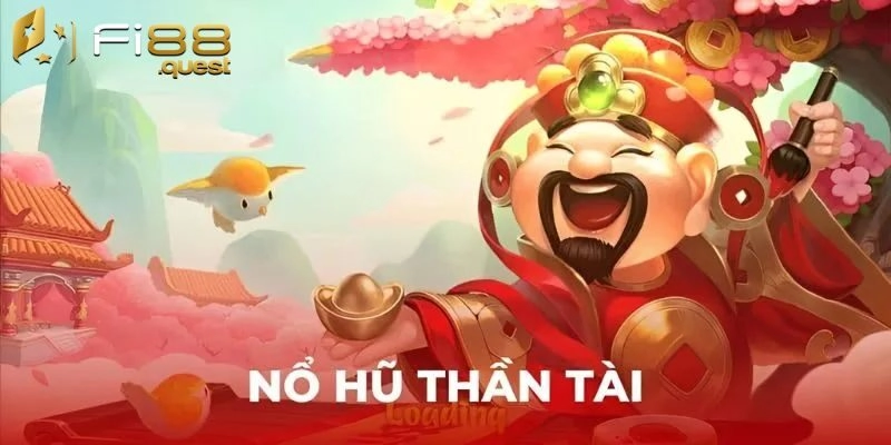 Giới thiệu về game nổ hũ thần tài 2025