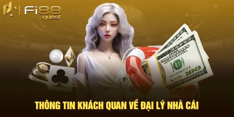 Hiểu về đại lý Fi88